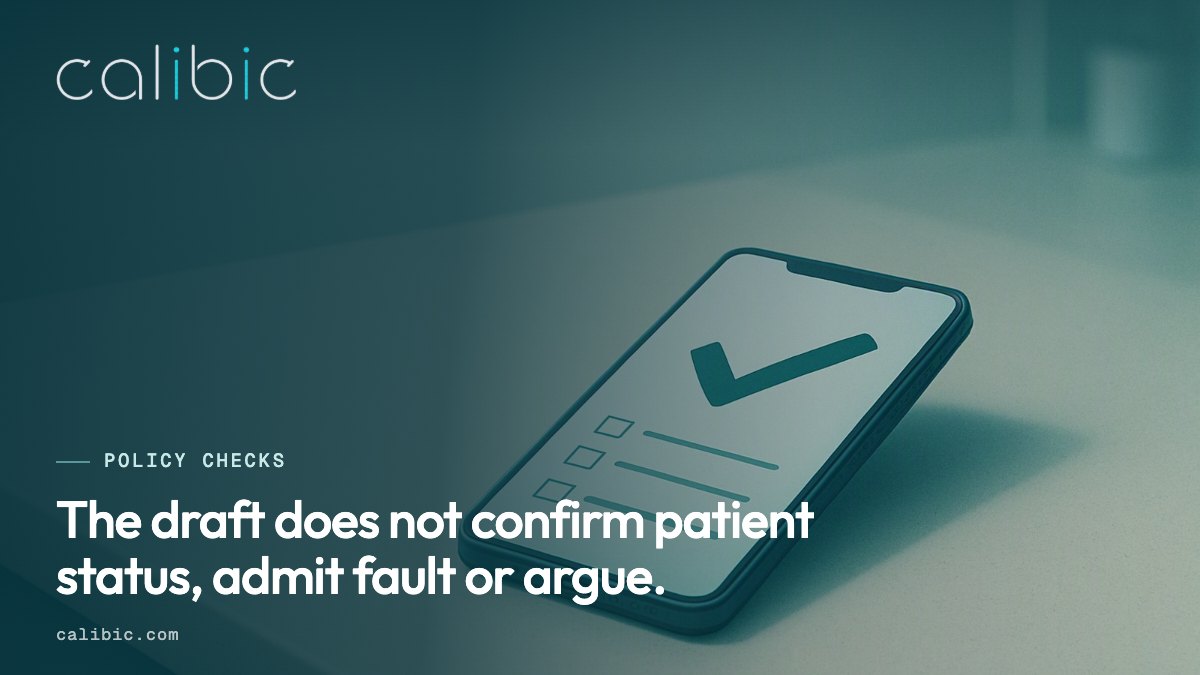 Drafted replies are checked so they do not confirm patient status, admit fault or argue