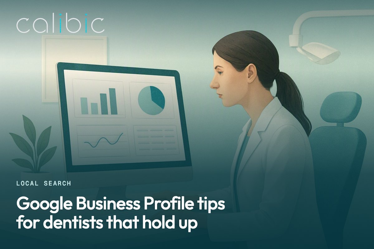 Google Business Profile tips for dentists that hold up