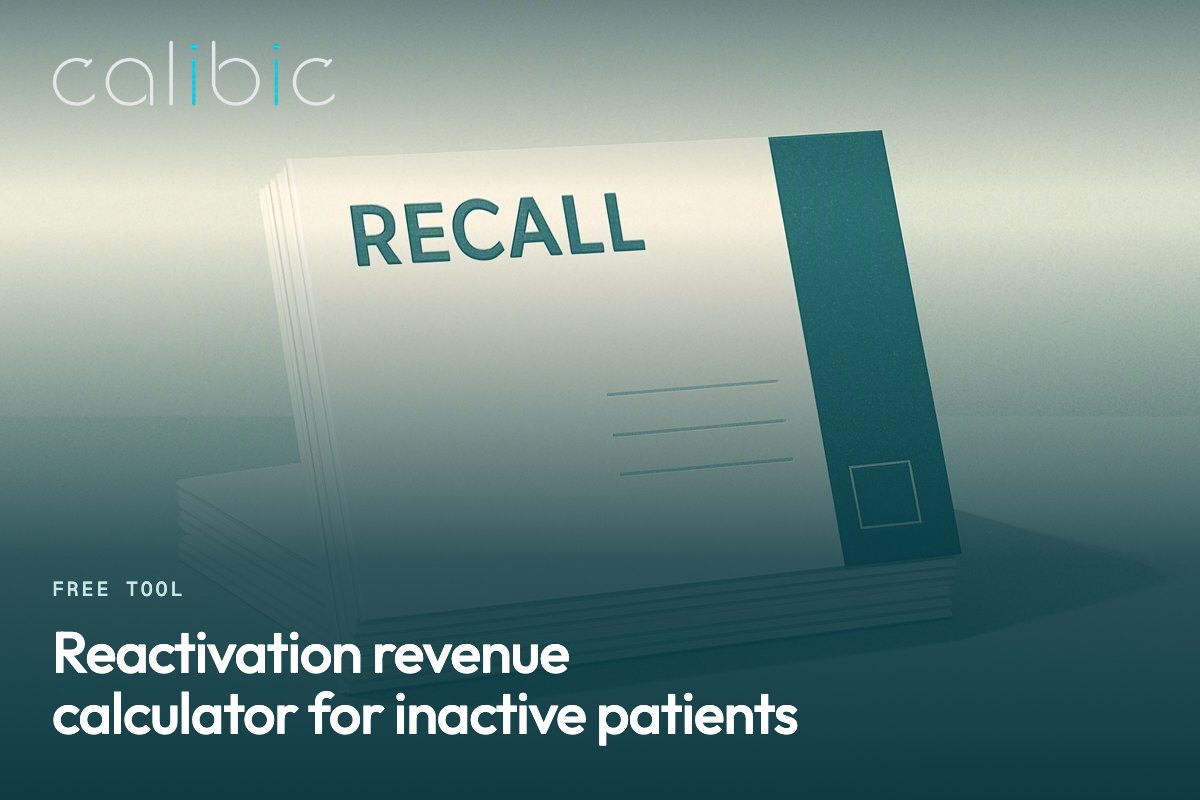 Reactivation revenue calculator for inactive patients